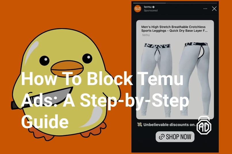 How to Block Temu Ads: The Complete Step-by-Step Guide